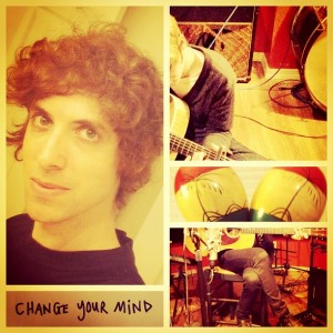 Recording - "Change Your Mind"
